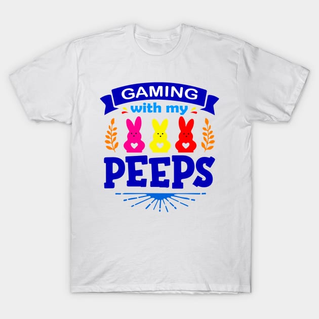 Gaming With My Peeps T-Shirt by Health